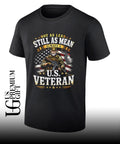 Not as lean still as mean always a U.S Veteran shirt