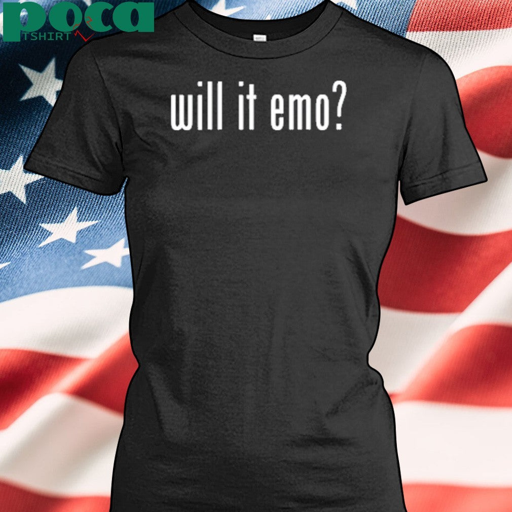 Nothing Nowhere Will It Emo shirt