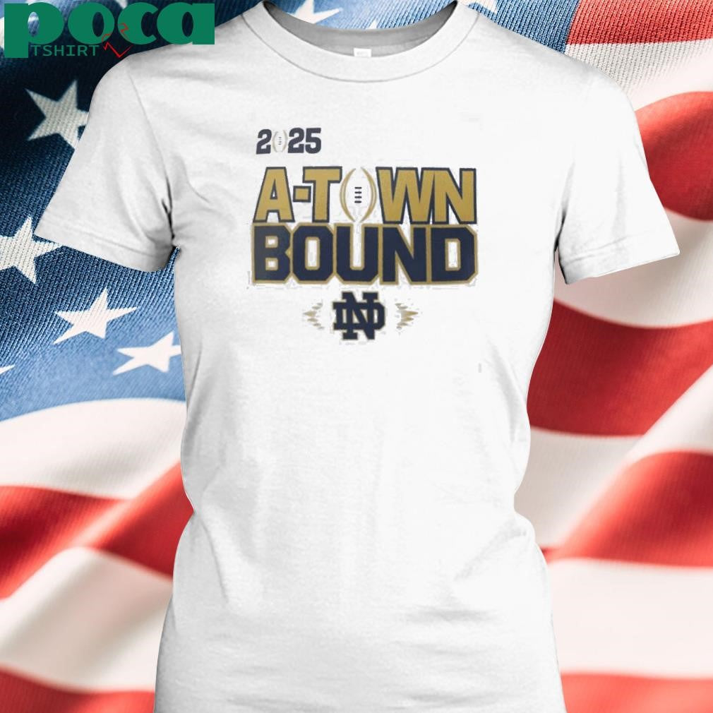 Notre Dame Fighting Irish A Town Bound College Football Playoff 2025 shirt