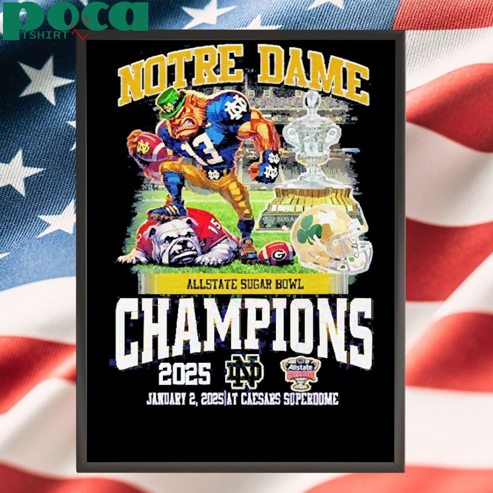 Notre Dame Irish Fighting Allstate Sugar Bowl Champions 2025 Shirt