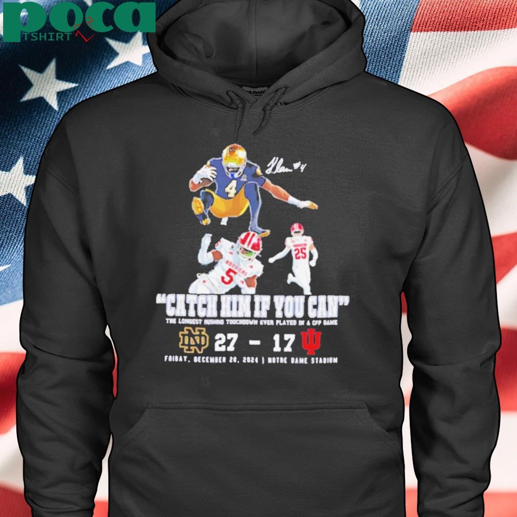 Notre Dame Jeremiyah Love Best Moment 2024 catch him if you can shirt