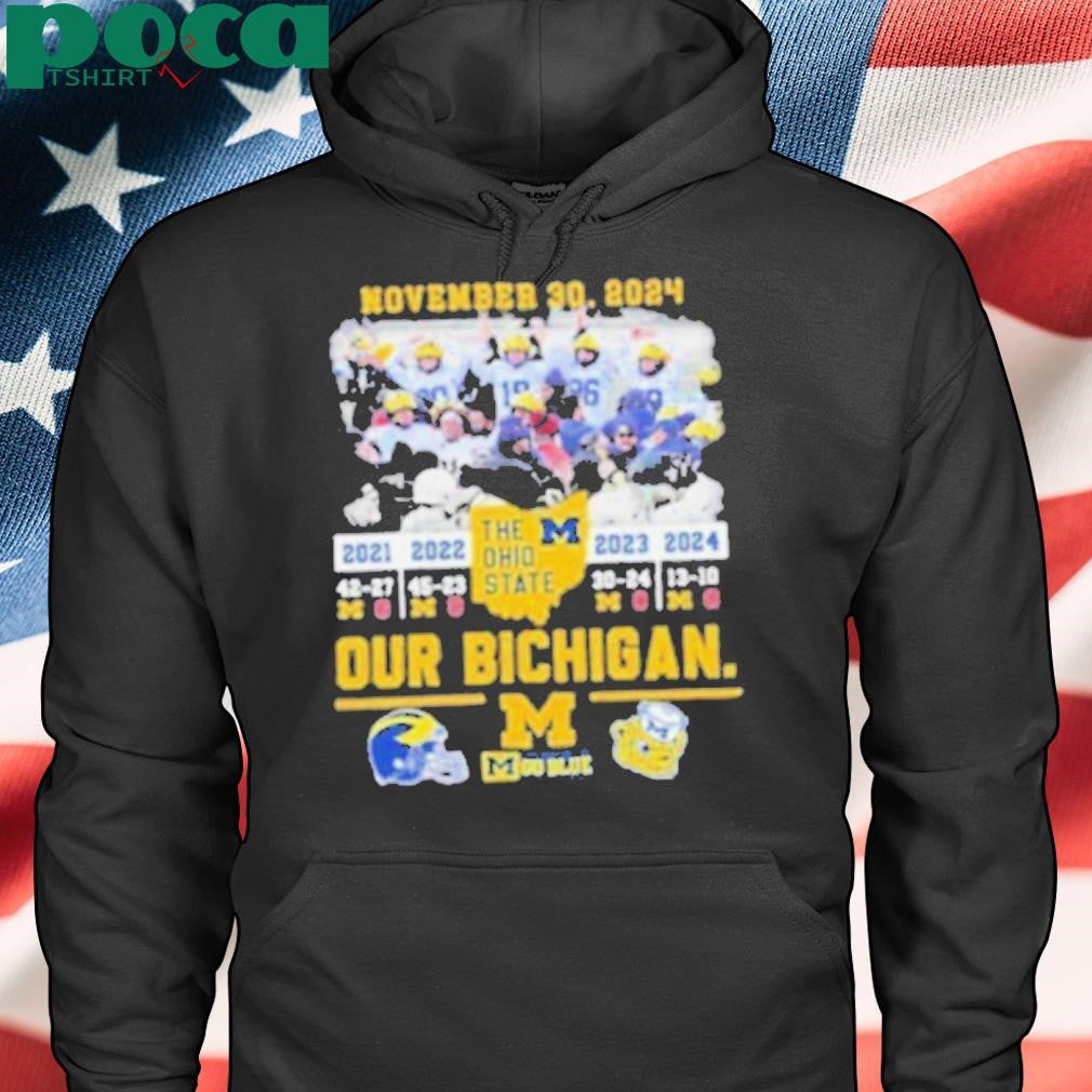 November 30, 2024 Michigan Beat OSU Our Bichigan 4th Straight Wins Shirt