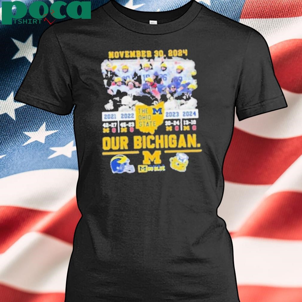 November 30, 2024 Michigan Beat OSU Our Bichigan 4th Straight Wins Shirt
