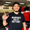 Nurses Do It Better Shirt