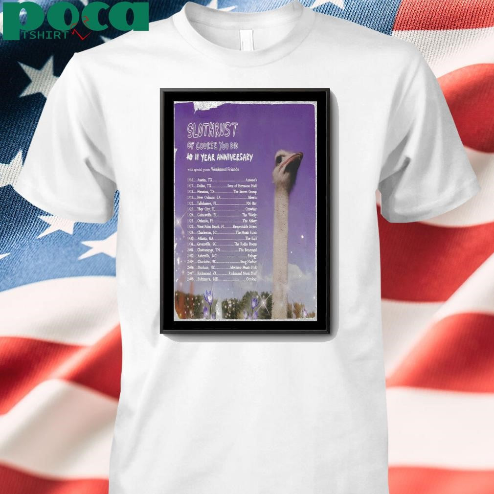 Of Course You Did Tour 2025 Slothrust Poster shirt