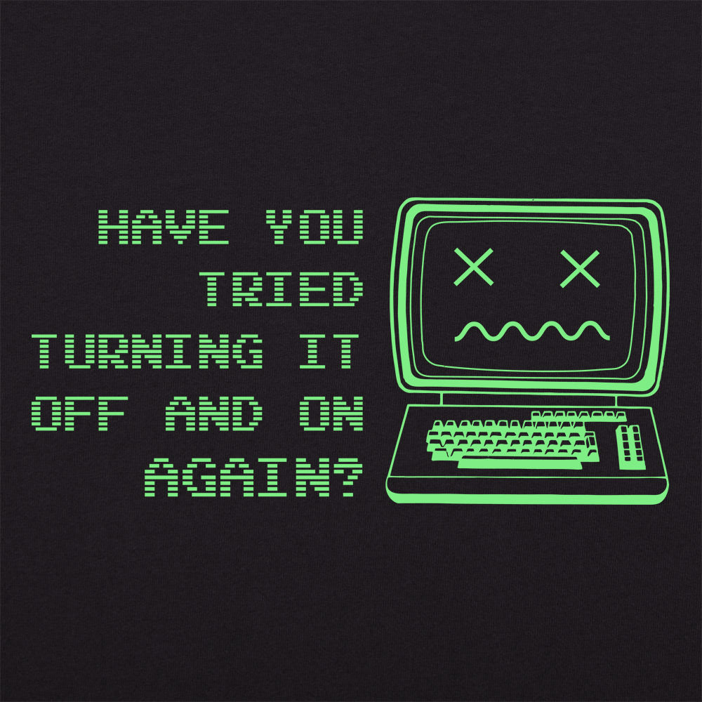 Have You Tried Turning It Off and On Again Dead Computer