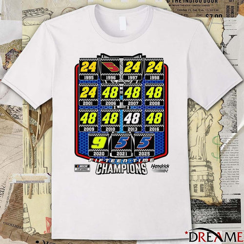 1995 – 2025 NASCAR Cup Series Fifteen Time Hendrick Motorsports 15x Champions t-shirt