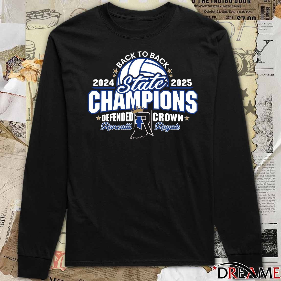 2024 – 2025 Back To Back State Champions Defend Roncalli Crown Royals t-shirt