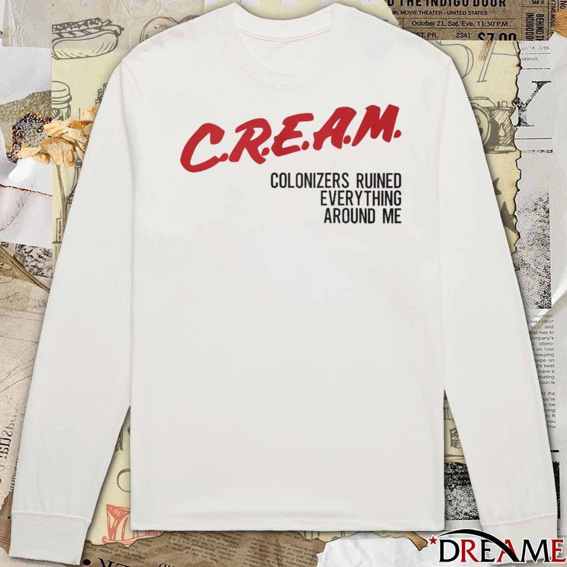 2025 Cream Colonizers Ruined Everything Around Me t-shirt
