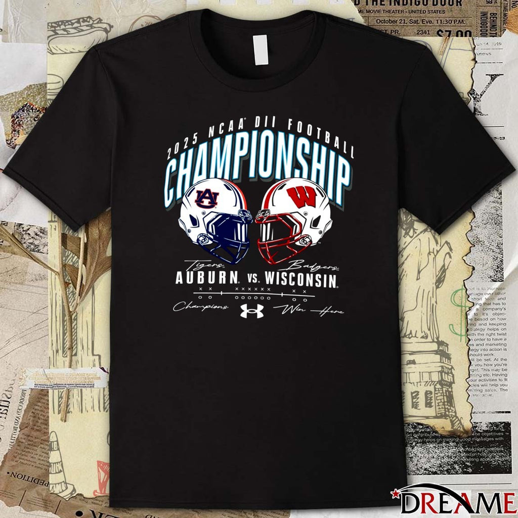 2025 Division II Football Championship Auburn Tigers vs Wisconsin Badgers Win Here Signature t-shirt