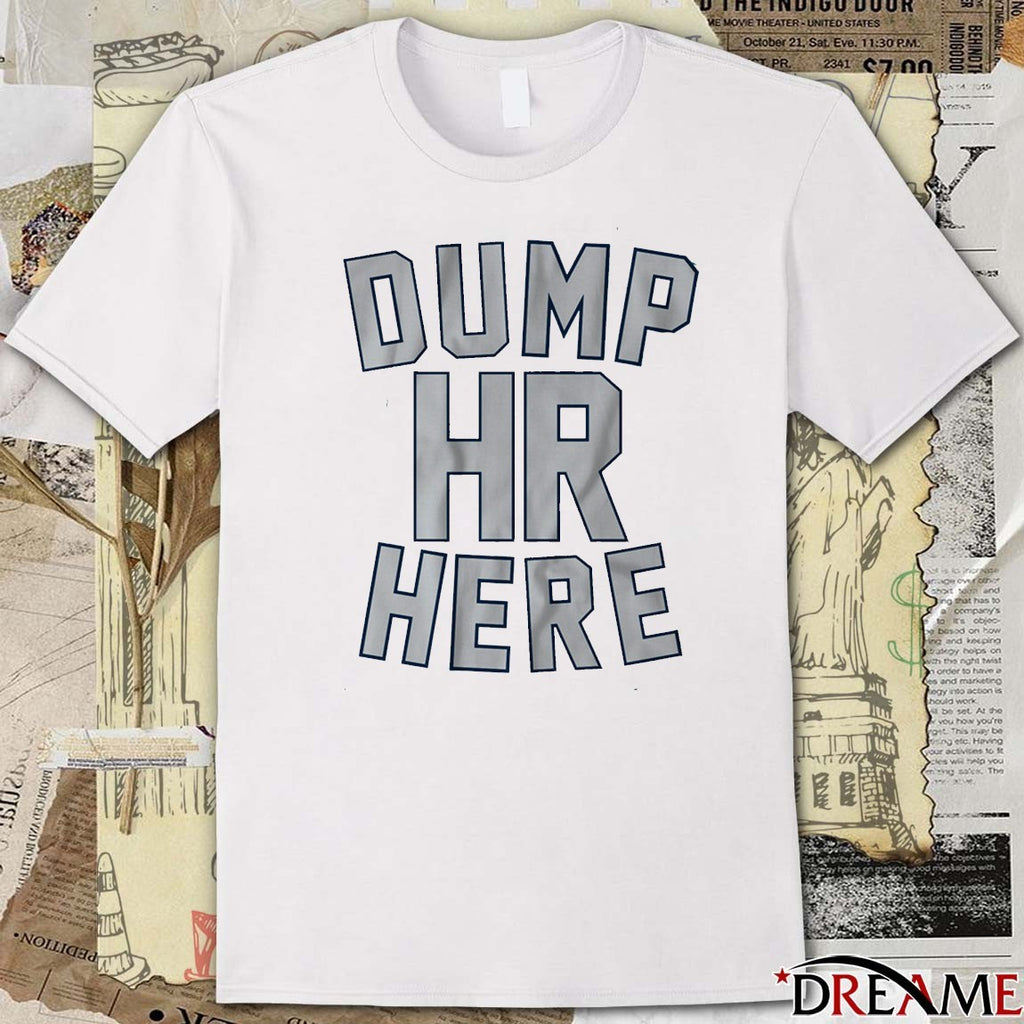 2025 Dump HR Here Seattle Mariners MLB t–shirt