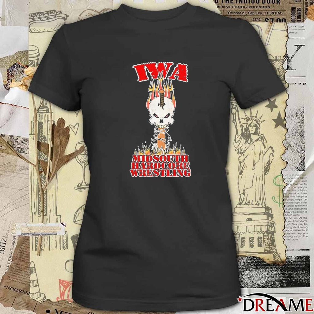 2025 IWA-MS Hardcore If You Ain’t Hardcore You Ain’t Shit t-shirt