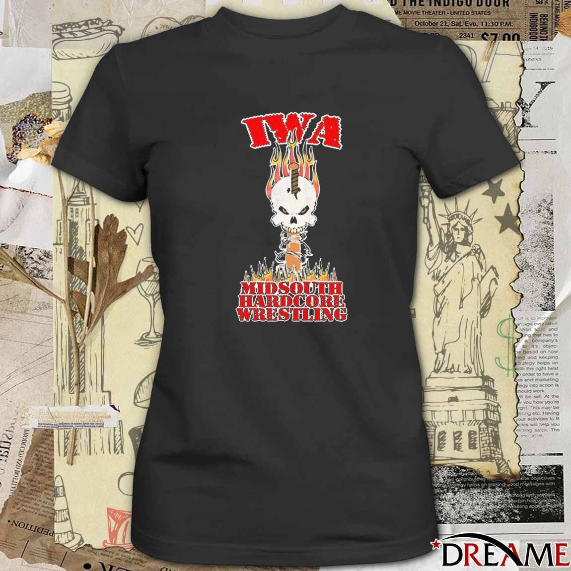 2025 IWA-MS Hardcore If You Ain’t Hardcore You Ain’t Shit t-shirt