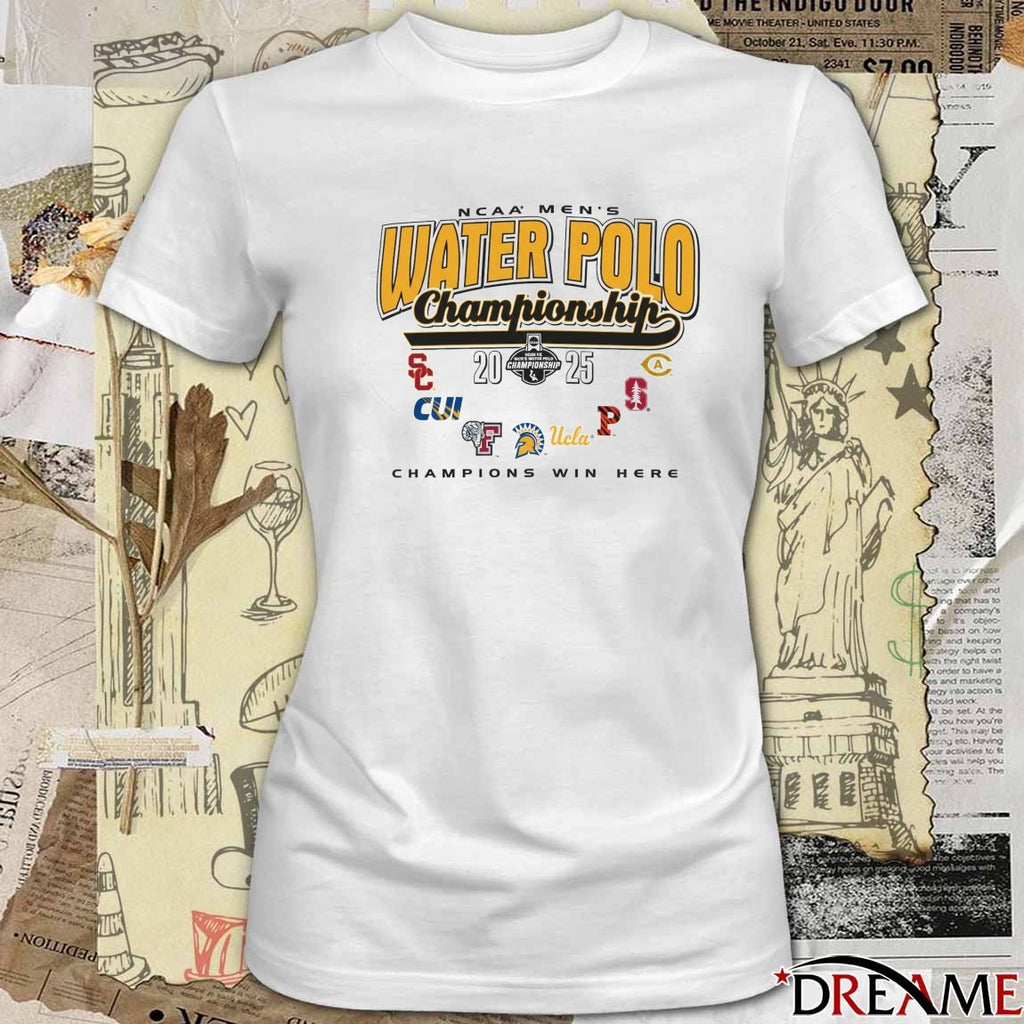 2025 NCAA National Collegiate Men’s Water Polo Opening Finals Champion Win Here t-shirt