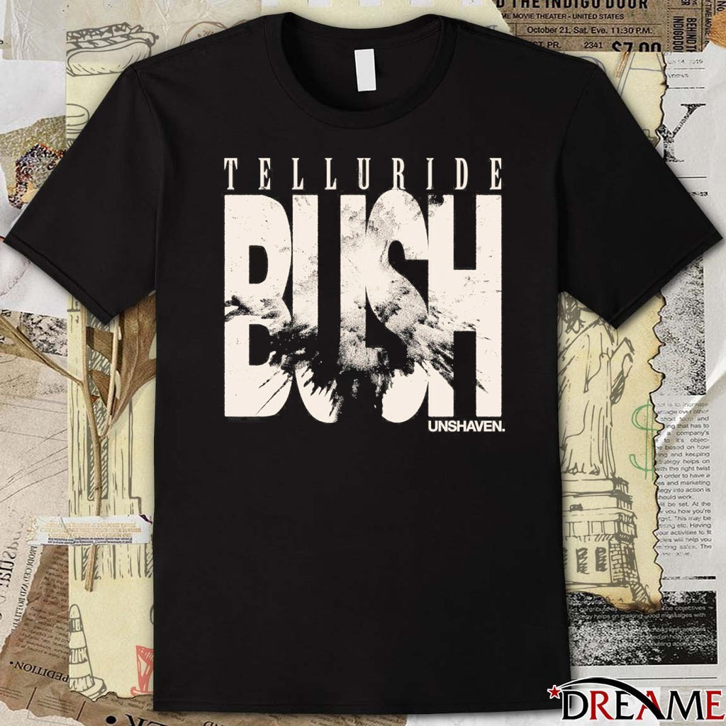 2025 Telluride Bush Unshaven New t-shirt