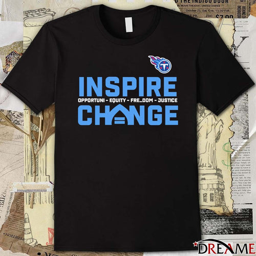2025 Tennessee Titans Inspire Change Opportunity Equity Freedom Justice t-shirt