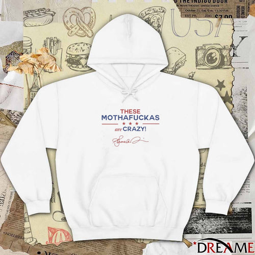 2025 These Mothafuckas Are Crazy Signature t-shirt