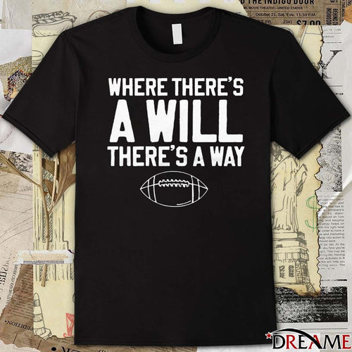 2025 Where There’s A Will There’s A Way Football t-shirt