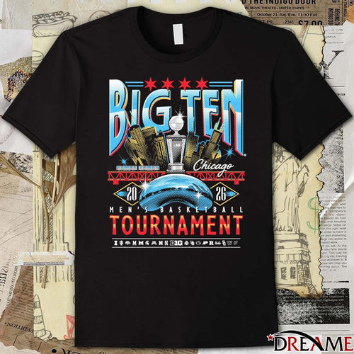 2026 Big Ten Men’s Basketball Tournament Chicago Skyline The Bean All Team Logo t-shirt