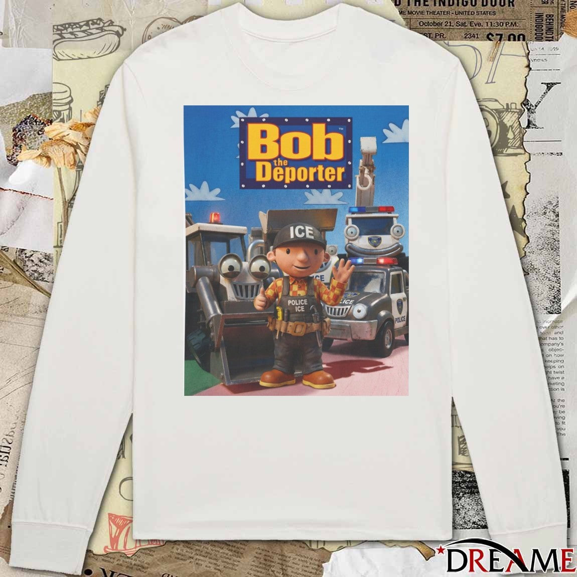 2026 Bob The Deporter Police ICE t-shirt