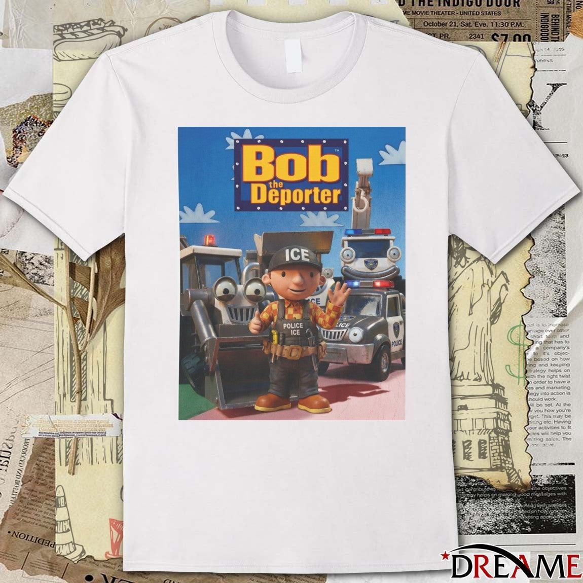 2026 Bob The Deporter Police ICE t-shirt