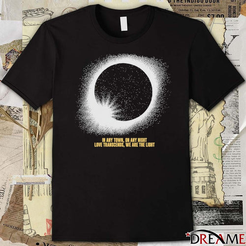 2026 Born To Be – In Any Town On Any Night Love Transcends We Are The Light t-shirt