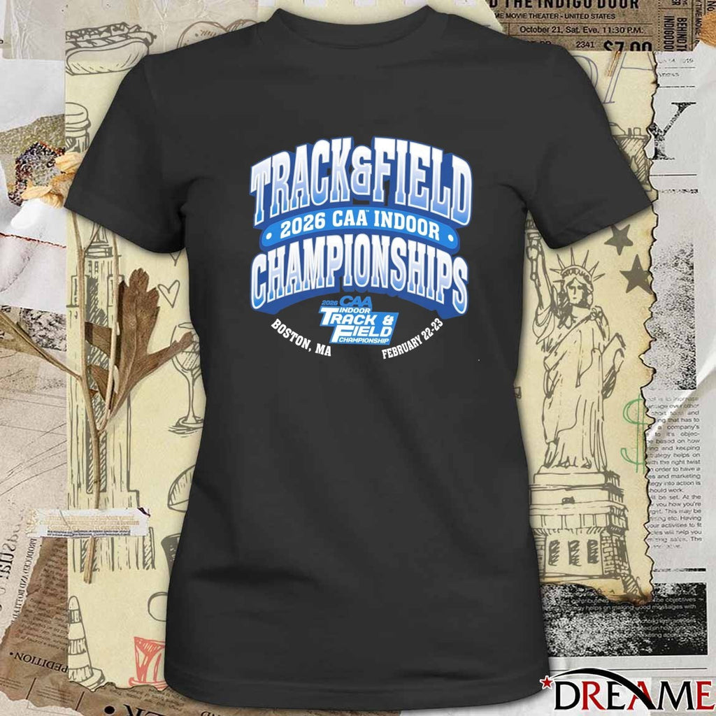 2026 CAA Indoor Track and Field Championships Boston, MA February 22-23 t-shirt