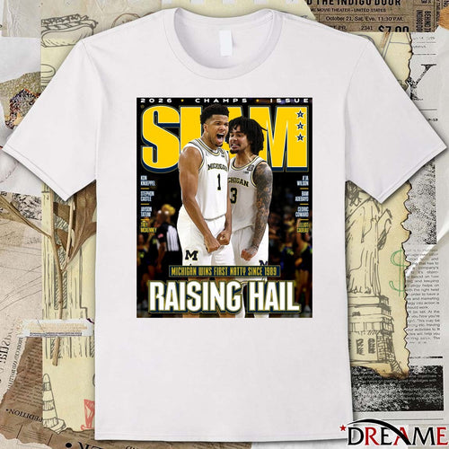 2026 Champs Issue Michigan Wins First Natty Since 1989 Raising Hail SLAM Poster t-shirt