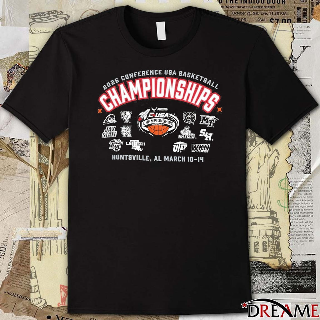 2026 Conference USA Basketball Championships Huntsville, Alabama, at the Von Braun Center Propst Arena March 10-14, 2026 t-shirt
