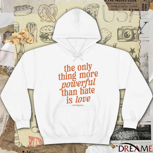 2026 Courtney Gosser The Only Thing More Powerful Than Hate Is Love t-shirt