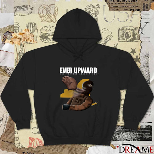 2026 Ever Upward New Yorkers Against ICE t-shirt