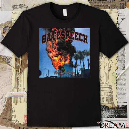 2026 Hate Speech Orange County t-shirt