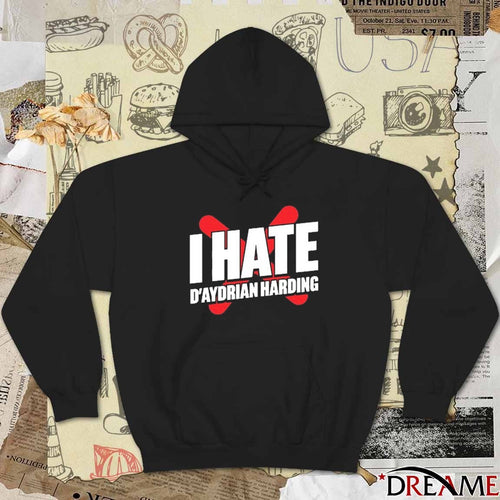 2026 I Hate D’aydrian Harding t-shirt