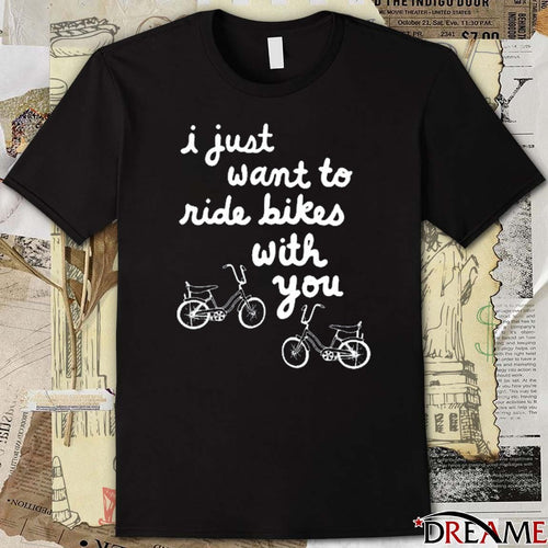 2026 Iget Pranky I Just Want To Ride Bikes With You t-shirt