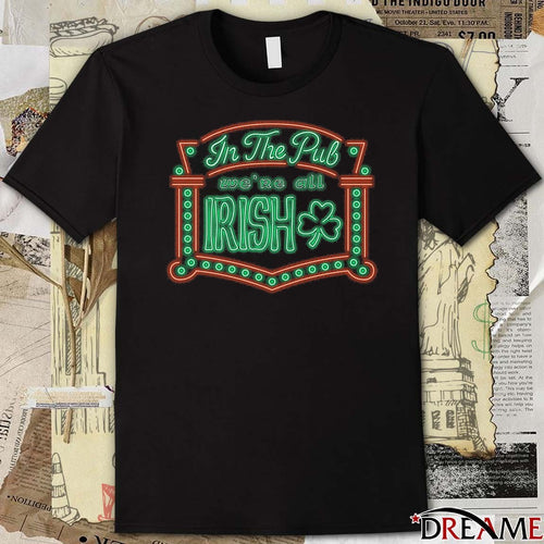 2026 In The Pub We’re All Irish t-shirt