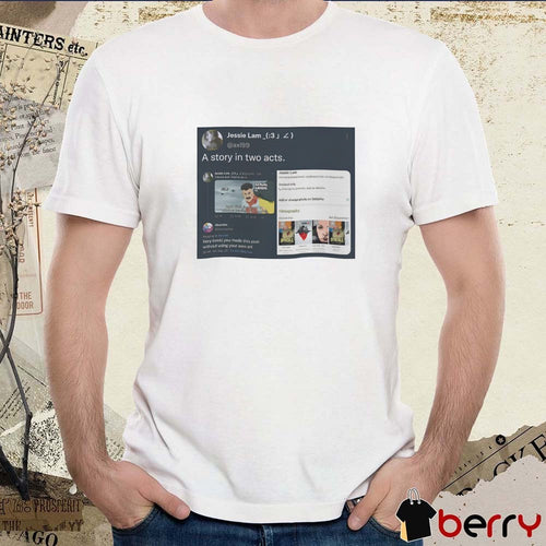 2026 Jessie Lam A Story in Two Acts Meme t-shirt