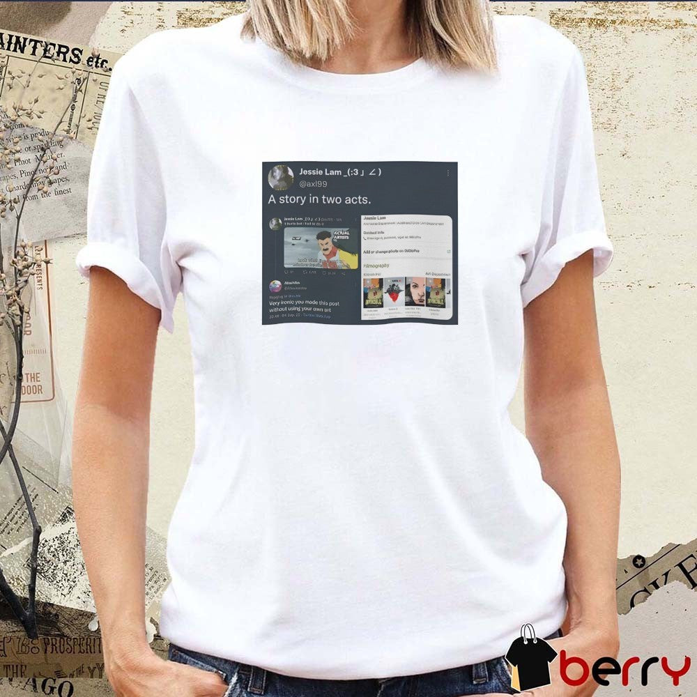 2026 Jessie Lam A Story in Two Acts Meme t-shirt