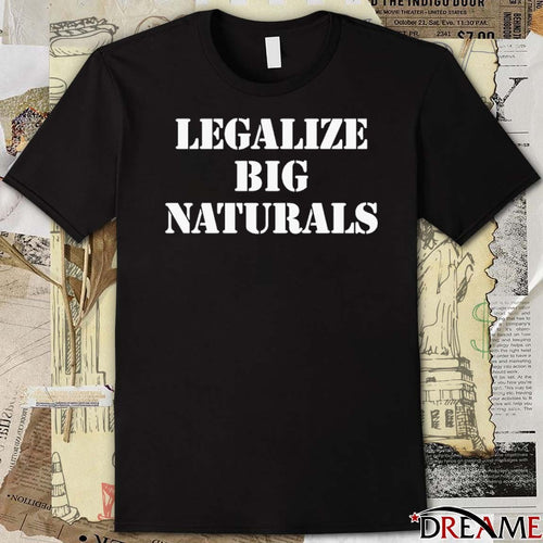 2026 Legalize Big Naturals t-shirt