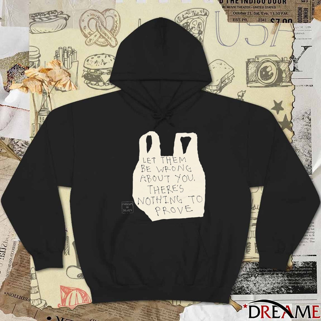 2026 Let Them Be Wrong About You There’s Nothing To Prove t-shirt