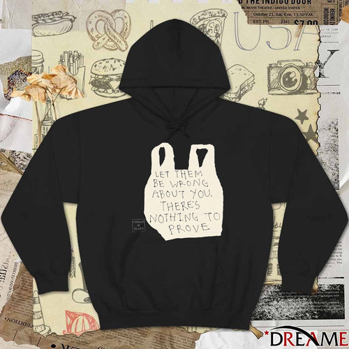 2026 Let Them Be Wrong About You There’s Nothing To Prove t-shirt