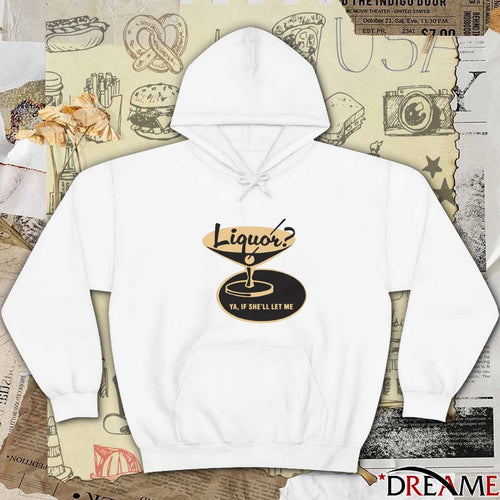 2026 Liquor Ya, If She’ll Let Me t-shirt