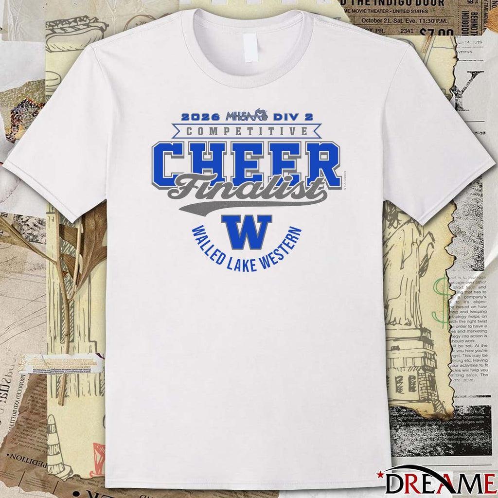 2026 MHSAA Competitive Cheer D2 Finalist Walled Lake Western t-shirt