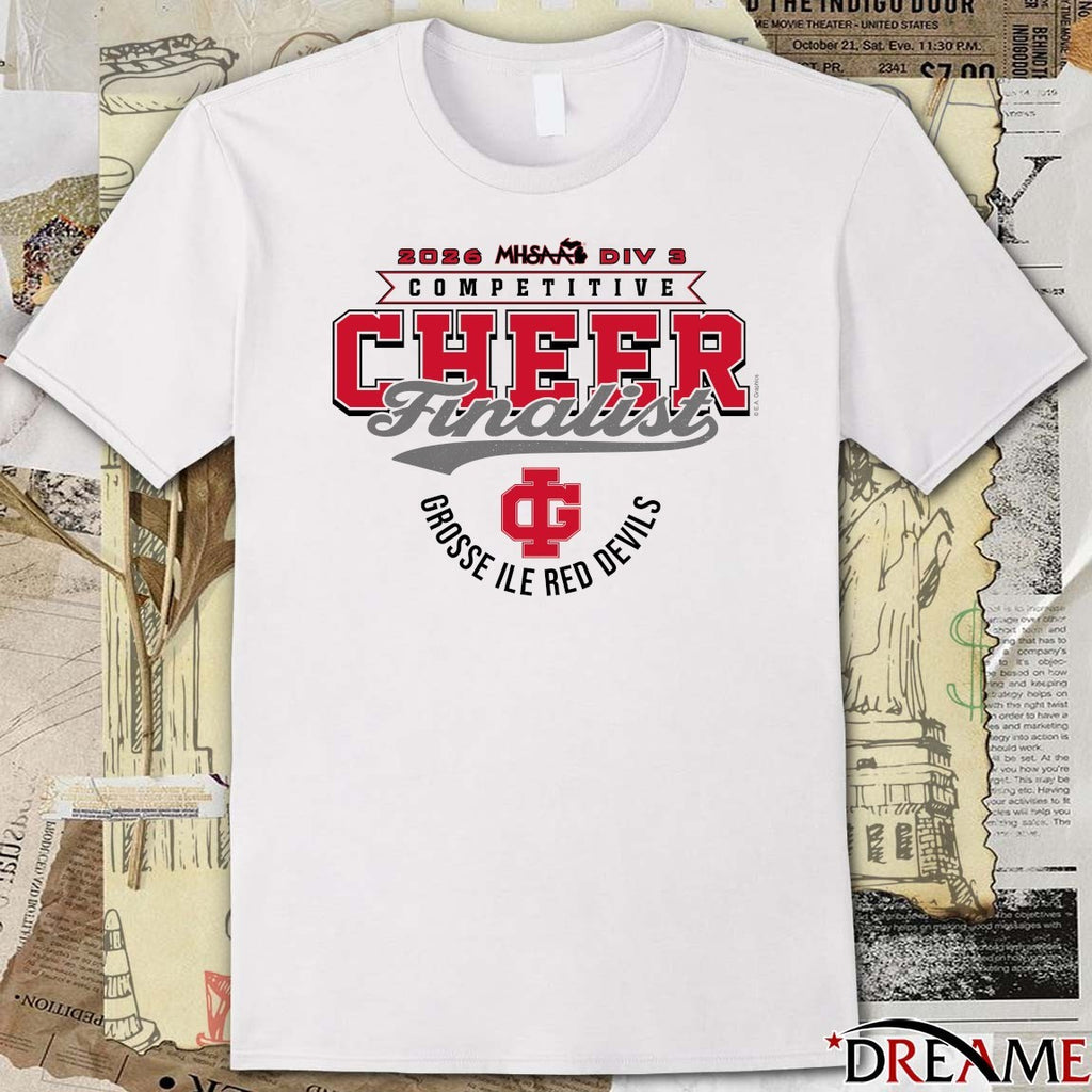 2026 MHSAA Competitive Cheer D3 Finalist Grosse Ile Red Devils t-shirt