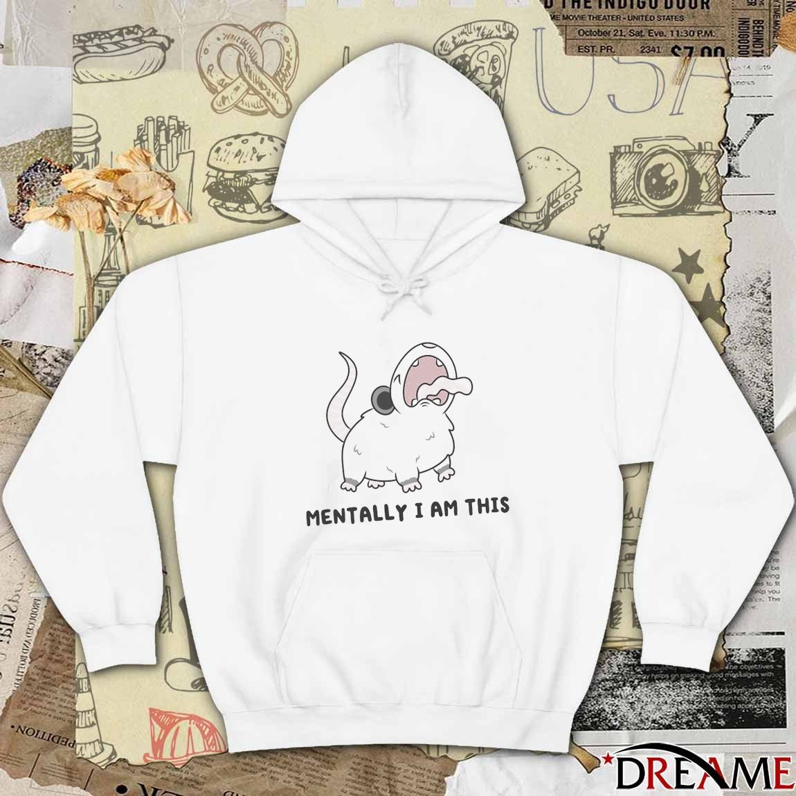 2026 Mentally I Am This t-shirt