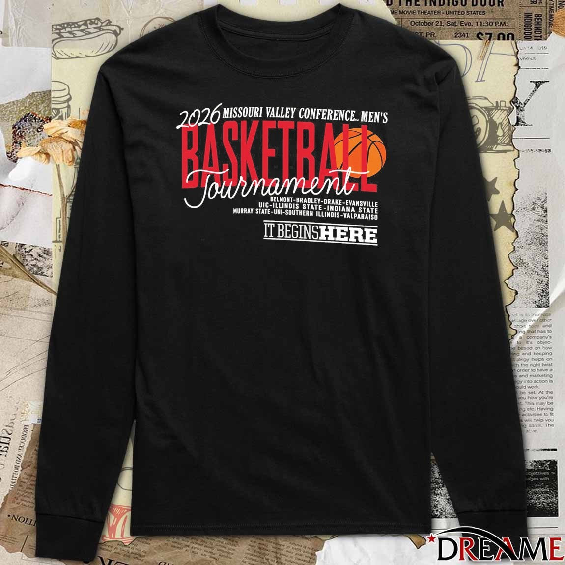 2026 Missouri Valley Conference Men’s Basketball Tournament Scheduled It Begins Here t-shirt
