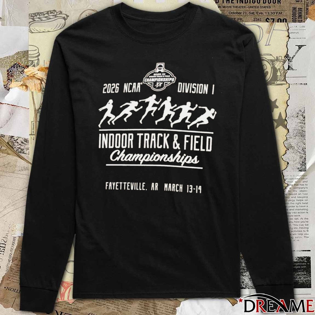 2026 NCAA Division I Indoor Track and Field Championships Fayetteville, AR March 13-14, 2026 t-shirt