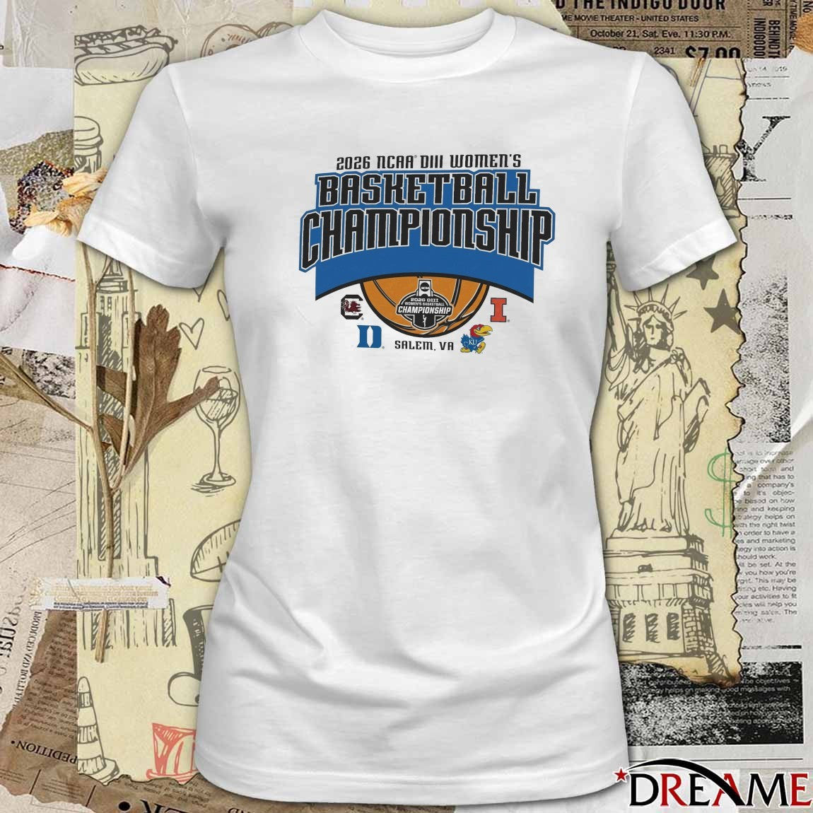 2026 NCAA Division III Women’s Basketball Championship Salem, Virginia South Carolina, Duke, Illinois, and Kansas t-shirt