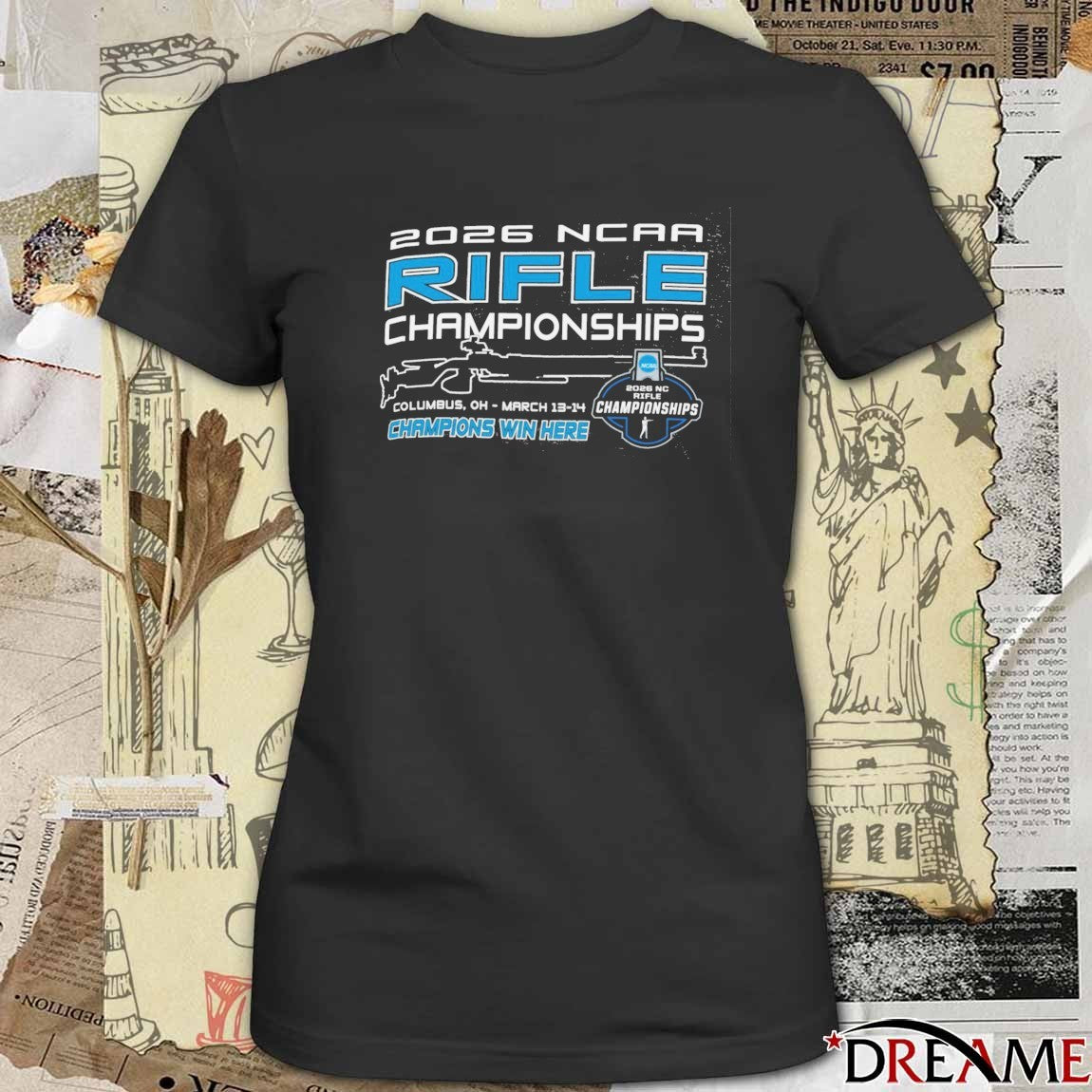 2026 NCAA National Collegiate Rifle Championships – Champions Win Here Columbus OH Mar 13 14 t-shirt