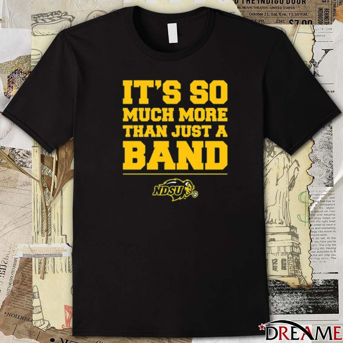 2026 North Dakota State University Bison It’s So Much More Than Just A Band t-shirt