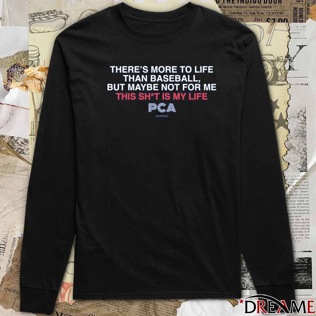 2026 There’s More To Life Than Baseball But Maybe Not For Me This Shit Is My Life PCA Chicago Cubs t-shirt